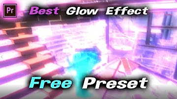 How to make EASY Glow effect (Premiere Pro) Free Preset