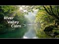 Mountain River Valley — Nature Ambient for Deep Focus, Study & Relaxation