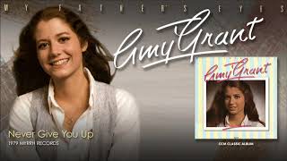 Watch Amy Grant Never Give You Up video
