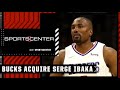 Woj: The Bucks acquire Serge Ibaka from Clippers in 4-team trade | SportsCenter