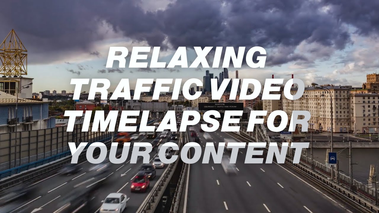 RELAXING TRAFFIC VIDEO TIMELAPSE FOR YOUR CONTENT