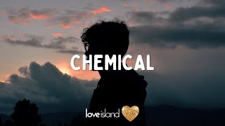 MK - Chemical (Lyrics) | Love Island 2022