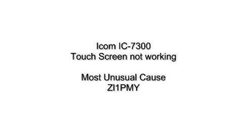 Icom IC 7300 Touch Screen Fault