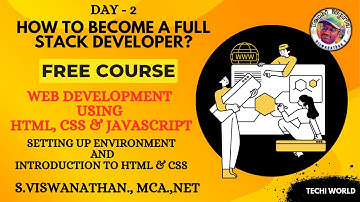 Day 2 - Full Stack Development Course Free | Setup Environment + Introduction to HTML & CSS | தமிழ்