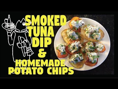 Smoked Tuna Recipe? 😜How To Make A Smoked Tuna Dip And Homemade Potato Chips