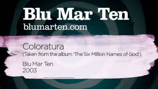 Download Lagu Blu Mar Ten - Coloratura (Blu Mar Ten, 2003) MP3