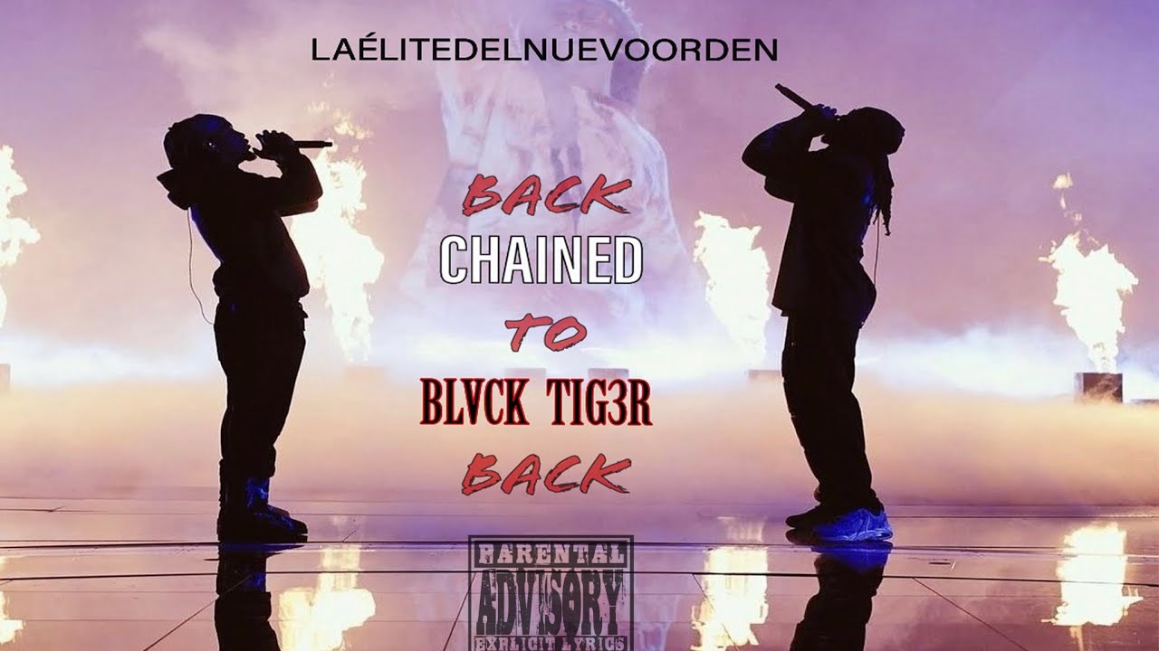 Watch Blvck Tig3r - Back To Back (Ft. CHAINED) LAÉLITEDELNUEVOORDEN on YouTube Watch Blvck Tig3r - Back To Back (Ft. CHAINED) LAÉLITEDELNUEVOORDEN on YouTube