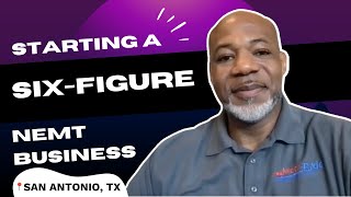 How to Start a SixFigure NEMT (NonEmergency Medical Transportation) Business in San Antonio, Texas