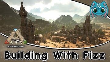 ARK: Scorched Earth Building w/ Fizz :: Desert Wizard Tower Build part 7