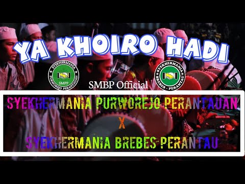 ya-khoiro-hadi-|-hadroh-syekhermania-brebes-perantau-x-syekhermania-perworejo-perantauan