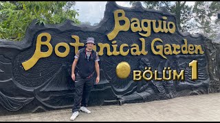 BAGUIO BOTANICAL GARDEN BÖLÜM.1 Twocronies
