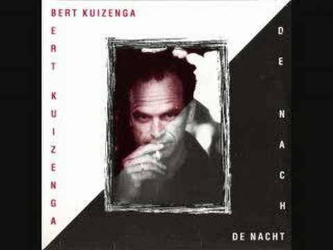 Bert Kuizenga — Bert Kuizenga - De Nacht