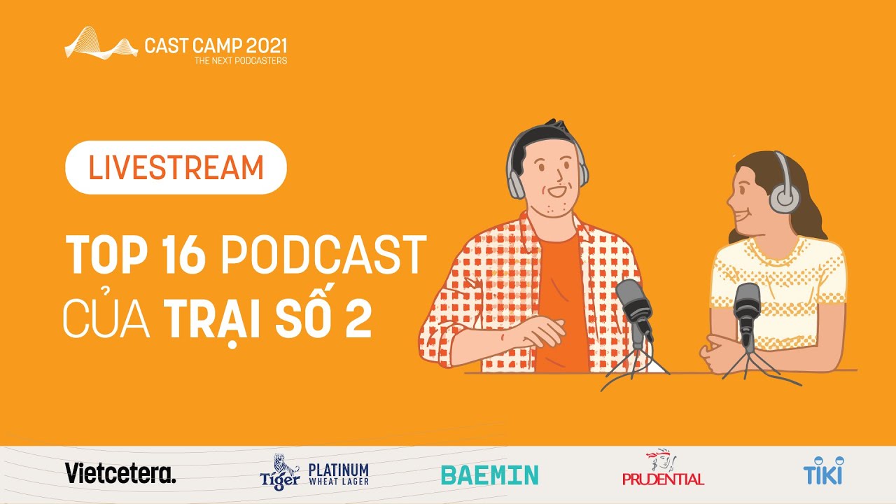 TOP 16 Podcast tại Bootcamp 2 vừa hoàn thành sáng nay | CAST CAMP 2021