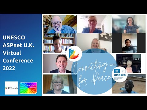 Connecting for Peace - UNESCO ASPnet U.K. Virtual Conference 2022