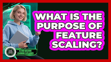 What Is The Purpose Of Feature Scaling?