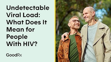 What Does It Mean to Have an Undetectable Viral Load for HIV? | GoodRx