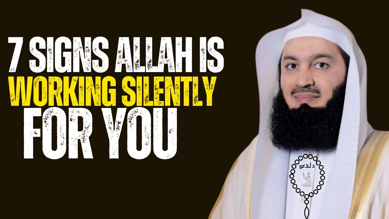 7 Signs Allah Is Working Silently For You || MESSAGE OF MUFTI MENK