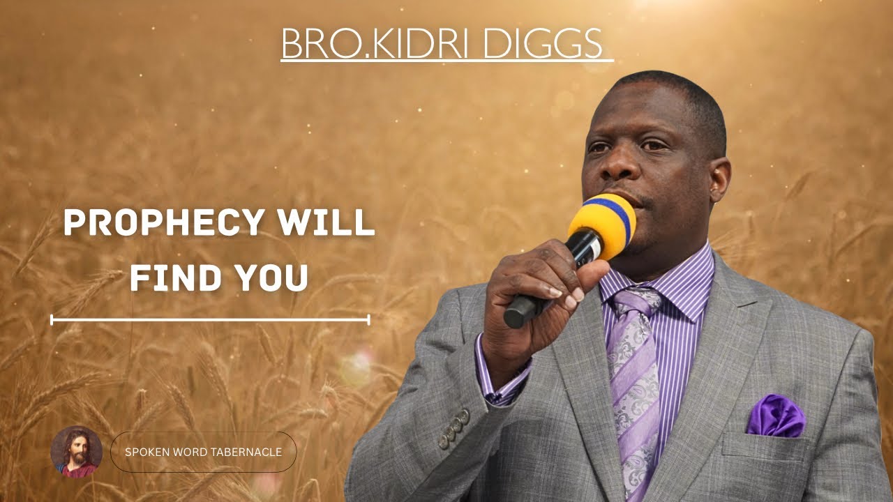 Prophecy Will Find You - Bro Kidri Diggs