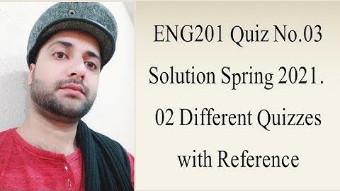 ENG201 Quiz No.03 Solution Spring 2021|Eng201 solved quiz 3 2021|Eng201 quiz 3 solution spring 2021