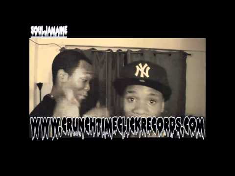 SOULJAMAINE FREESTYLE "CRUNCH TIME CLICK RECORDS"