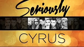 Welcome to Seriously Cyrus!