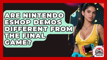 Are Nintendo eShop Demos Different From The Final Game? - Joystick Generations