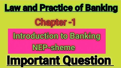 Introduction to banking| Law and practice of banking | NEP 2023| important question |