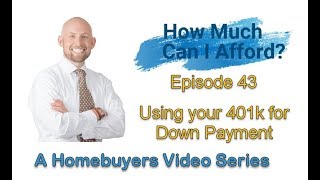 Using your 401k for Down Payment