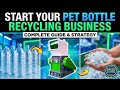 كيفية بدء مشروع مربح لإعادة تدوير زجاجات البولي إيثيلين تيريفثالات دليل شامل