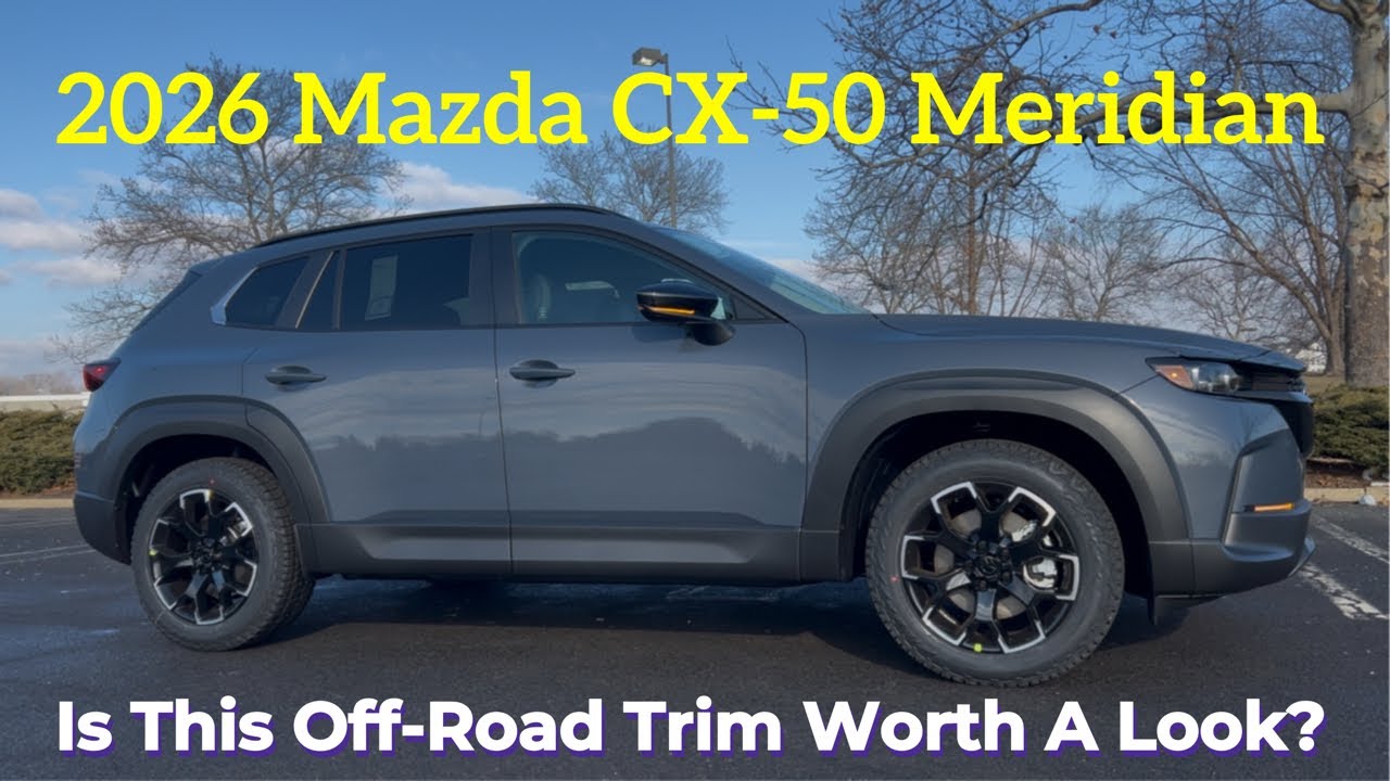 Mazda CX-50 Meridian 2026: Стоит ли обратить внимание на эту внедорожную комплектацию?