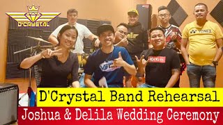 D'Crystal Band Rehearsal untuk wedding Joshua & Delila | Ogos 2022