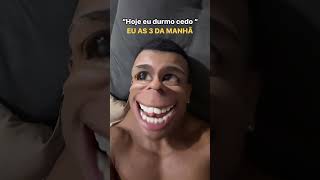 Hoje eu durmo cedo