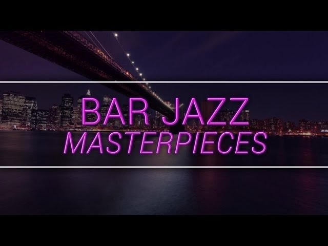 New York Jazz Lounge - Bar Jazz Masterpieces class=