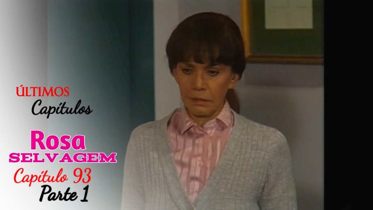 Rosa Selvagem | Capítulo 93 (Dublado) Parte 1/3 (27.11.2024) Últimos Capítulos