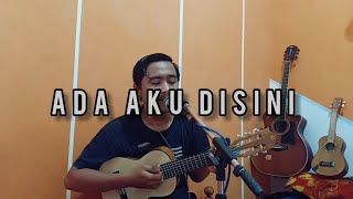 Ada Aku Disini - Dhyo Haw (cover lagu)
