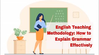 Methods of Teaching English Grammar to ESL Students | ITTT | TEFL Blog