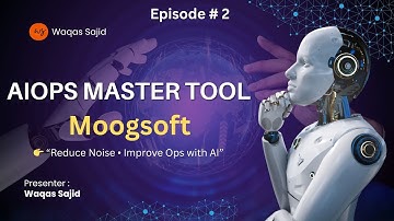 AIOps Master Tool: Moogsoft Explained