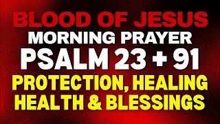 Famous Powerful Psalm Morning Prayers To Start a New Day | Psalm 23 + 91 Healing & Protection Profile