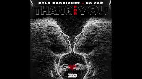 Rylo Rodriguez - Thang For You (Open Verse)