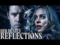 HER DEADLY REFLECTIONS Full Thriller Movie Helena Mattsson Corey Sevier Melanie Stone