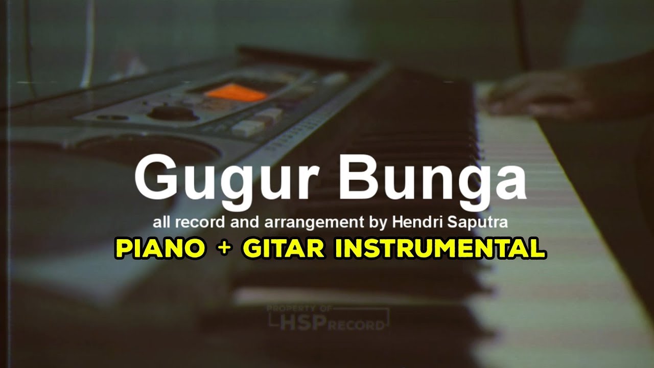  ISMAIL  MARZUKI  GUGUR BUNGA  INSTRUMENTAL PIANO GITAR 