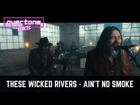 These Wicked Rivers - Ain’t No Smoke Reaction! 