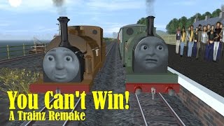 You Cant Win A Trainz Remake