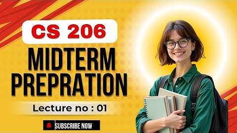 CS 206 midterm prepration 2025 | lecture no 01 | short lectures | Get good GPA 