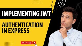 How to Implement JWT Authentication in Express