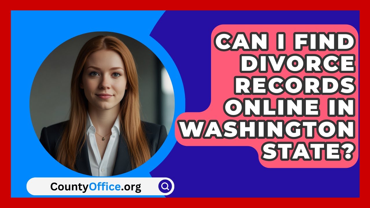 Can I Find Divorce Records Online In Washington State CountyOffice