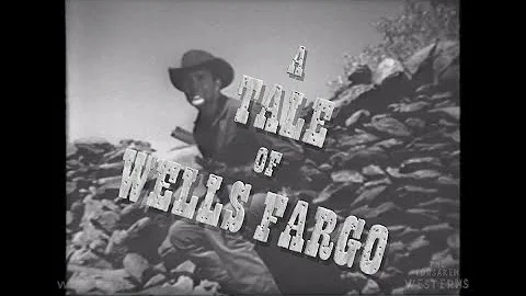 The Forsaken Westerns - A Tale of Wells Fargo - tv shows full episodes