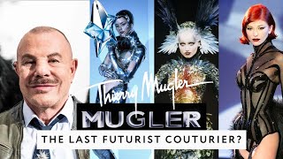 Mugler: His story, career and legacy. Fashion’s Last True Futurist couturier?