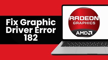 How To Fix AMD Graphic Driver Error 182 in Windows 11