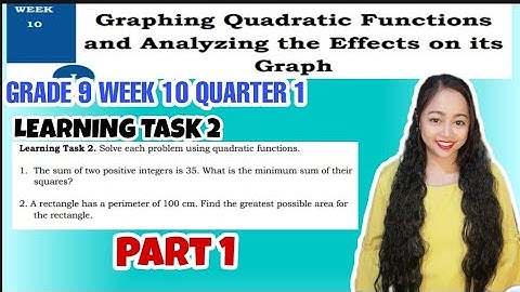 G9-SOLVING QUADRATIC FUNCTIONS | LEARNING TASK 2 PART 1 WEEK 10